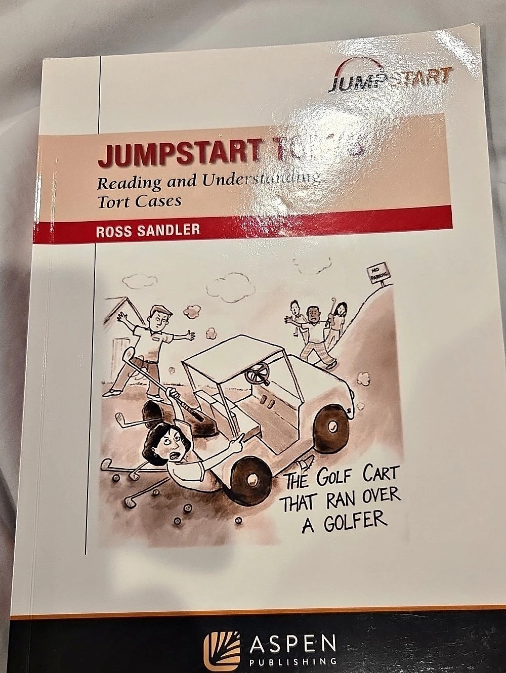 Aspen Publishing Jumpstart Torts: Reading and Understanding Torts Cases Law